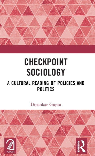 Book cover of: Checkpoint Sociology. By: Dipankar Gupta