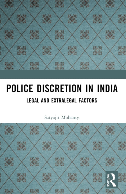 Book cover of: Police Discretion in India. By: Satyajit Mohanty