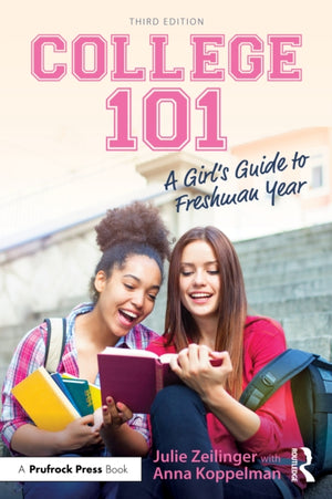 College 101: A Girl's Guide to Freshman Year