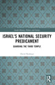Book cover of: Israel's National Security Predicament. By: David Rodman
