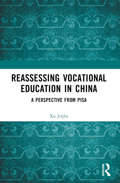 Book cover of: Reassessing Vocational Education in China. By: JinJie Xu
