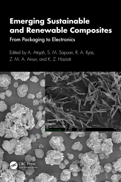 Book cover of: Emerging Sustainable and Renewable Composites. By: A. Atiqah