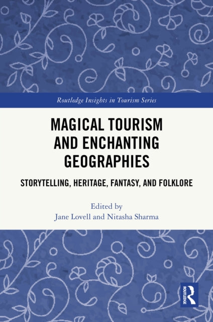 Book cover of: Magical Tourism and Enchanting Geographies