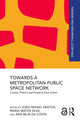 Book cover of: Towards a Metropolitan Public Space Network