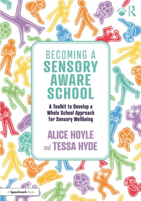 Book cover of: Becoming a Sensory Aware School. By: Alice Hoyle