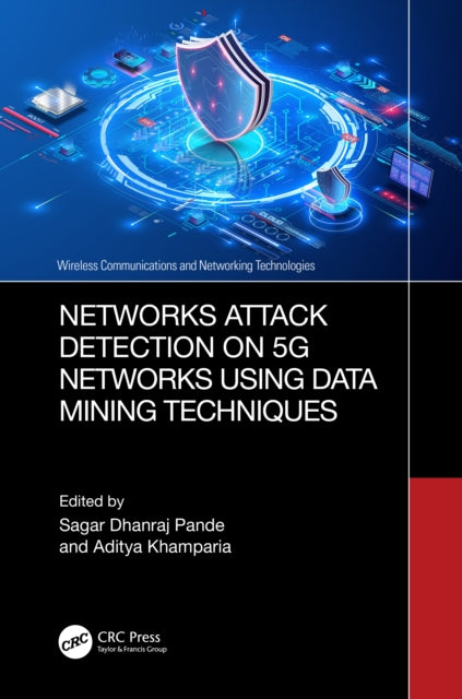 Book cover of: Networks Attack Detection on 5G Networks using Data Mining Techniques. By: Sagar Dhanraj Pande