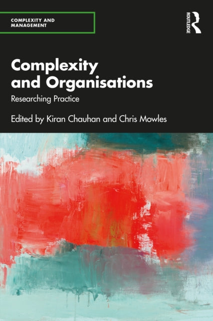 Book cover of: Complexity and Organisations. By: Chris Mowles