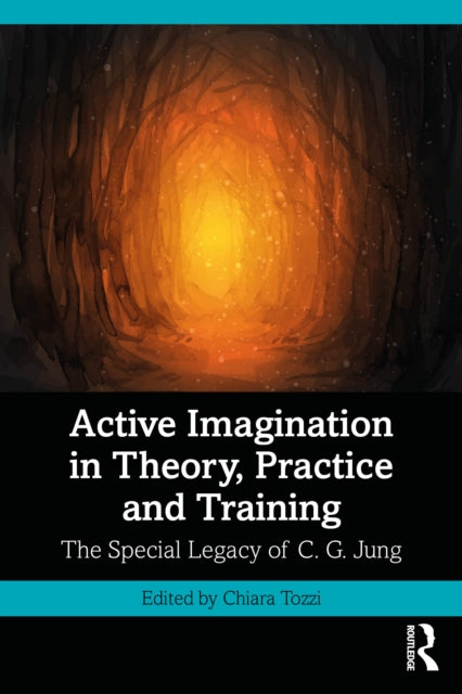 Book cover of: Active Imagination in Theory, Practice and Training. By: Chiara Tozzi