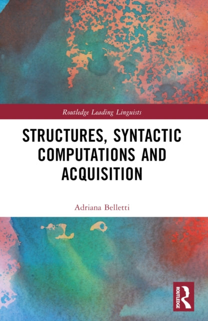 Book cover of: Structures, Syntactic Computations and Acquisition. By: Adriana Belletti