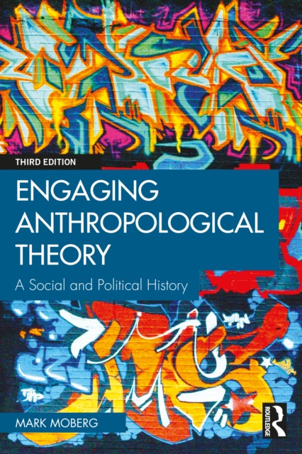 Book cover of: Engaging Anthropological Theory. By: Mark Moberg
