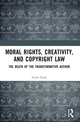 Book cover of: Moral Rights, Creativity, and Copyright Law