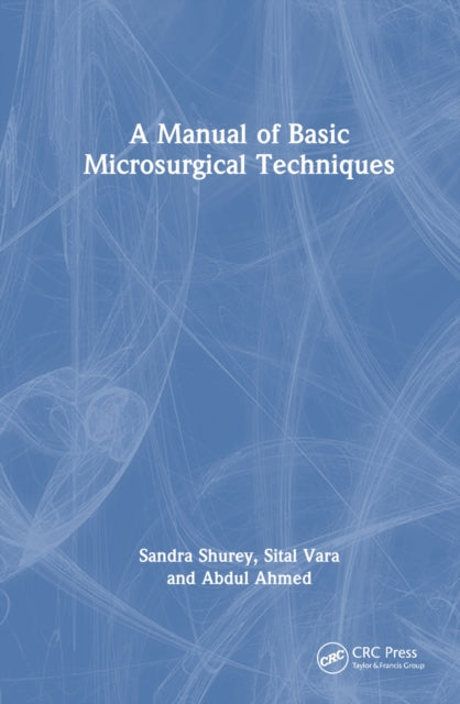 Book cover of: Manual of Basic Microsurgical Techniques. By: Sandra Shurey