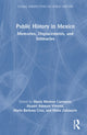 Book cover of: Public History in Mexico
