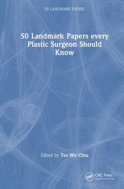 Book cover of: 50 Landmark Papers every Plastic Surgeon Should Know