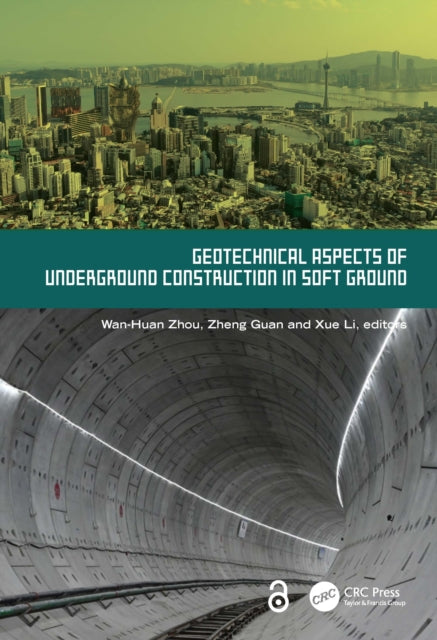 Book cover of: Geotechnical Aspects of Underground Construction in Soft Ground. By: Wan-Huan Zhou