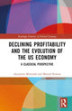 Book cover of: Declining Profitability and the Evolution of the US Economy. By: Ascension Mejorado