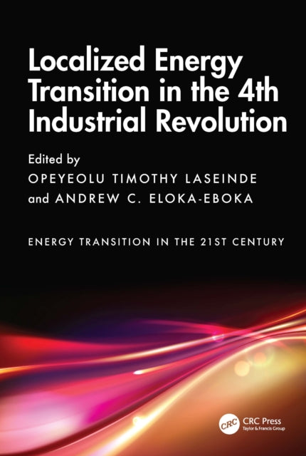 Book cover of: Localized Energy Transition in the 4th Industrial Revolution. By: O. Timothy Laseinde