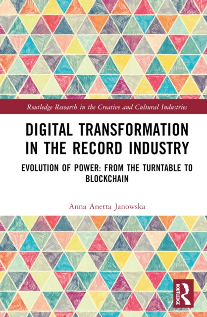 Book cover of: Digital Transformation in The Recording Industry. By: Anna Anetta Janowska