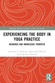 Book cover of: Experiencing the Body in Yoga Practice. By: Krzysztof Konecki