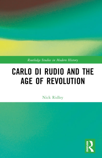 Book cover of: Carlo di Rudio and the Age of Revolution. By: Nicholas Ridley