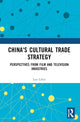 Book cover of: China's Cultural Trade Strategy. By: Libin Luo