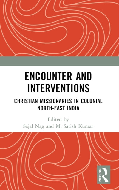 Book cover of: Encounter and Interventions. By: Sajal Nag
