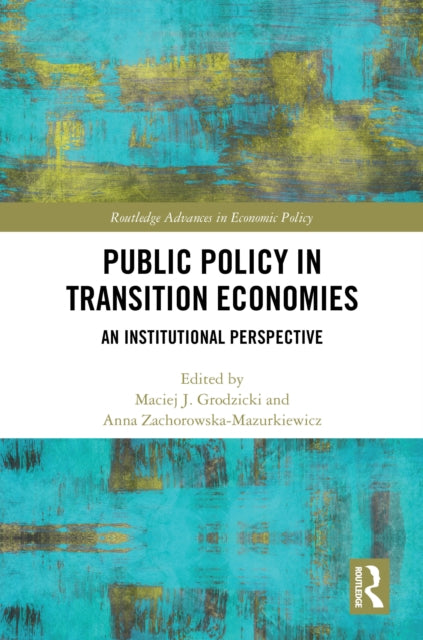 Book cover of: Public Policy in Transition Economies. By: Maciej J. Grodzicki