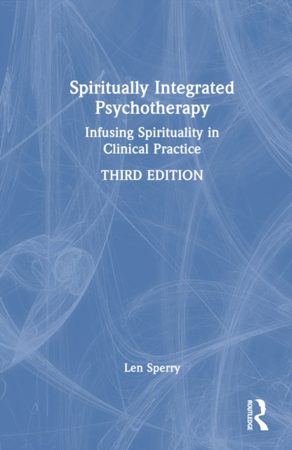 Book cover of: Spiritually Integrated Psychotherapy. By: Len Sperry