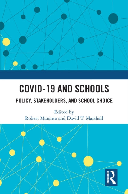 Book cover of: COVID-19 and Schools. By: Robert Maranto