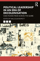 Book cover of: Political Leadership in an Era of Decolonisation. By: Malcolm H. Murfett