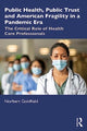 Book cover of: Public Health, Public Trust and American Fragility in a Pandemic Era. By: Norbert Goldfield