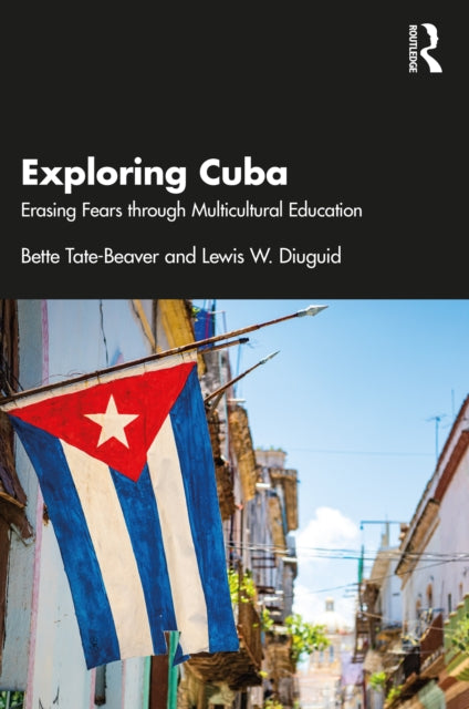 Book cover of: Exploring Cuba. By: Bette Tate-Beaver