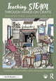 Book cover of: Teaching STEAM Through Hands-On Crafts. By: Christine G. Schnittka