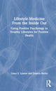 Book cover of: Lifestyle Medicine from the Inside Out
