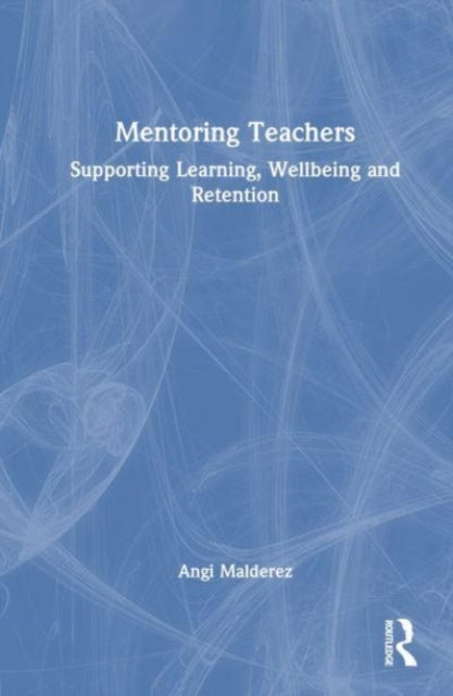 Book cover of: Mentoring Teachers. By: Angi Malderez