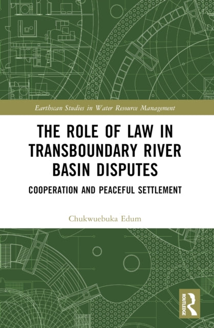 Book cover of: Role of Law in Transboundary River Basin Disputes