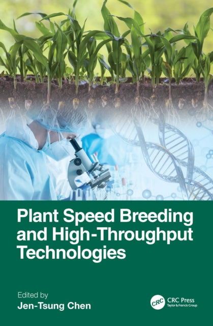 Book cover of: Plant Speed Breeding and High-throughput Technologies. By: Jen-Tsung Chen