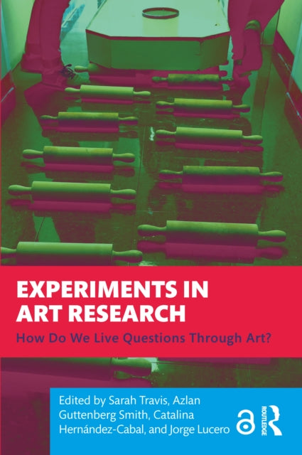 Book cover of: Experiments in Art Research. By: Sarah Travis