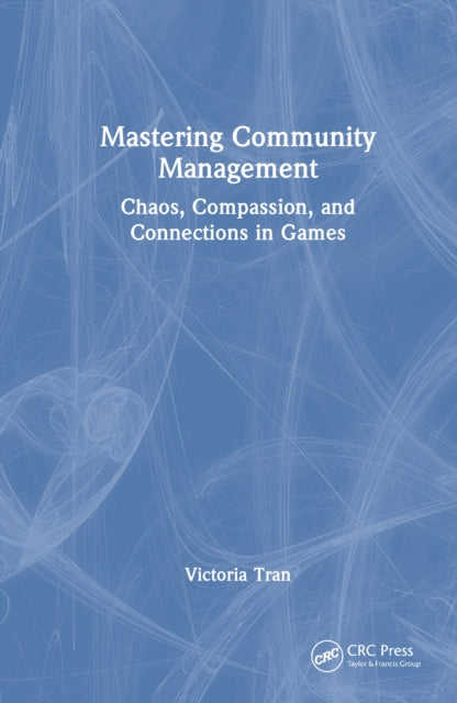 Book cover of: Mastering Community Management. By: Victoria Tran