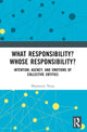 Book cover of: What Responsibility? Whose Responsibility?. By: Bhaskarjit Neog