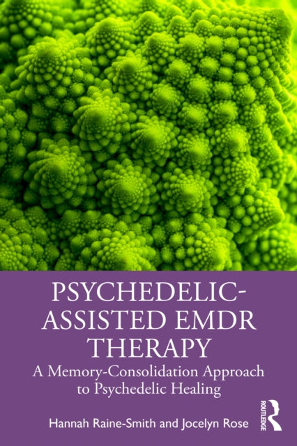 Book cover of: Psychedelic-Assisted EMDR Therapy. By: Hannah Raine-Smith