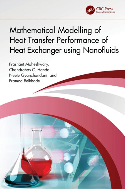Book cover of: Mathematical Modelling of Heat Transfer Performance of Heat Exchanger using Nanofluids. By: Prashant Maheshwary