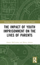 Book cover of: Impact of Youth Imprisonment on the Lives of Parents. By: Daniel McCarthy