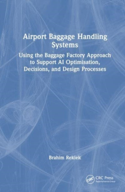 Book cover of: Airport Baggage Handling Systems. By: Brahim Rekiek
