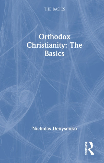 Book cover of: Orthodox Christianity: The Basics