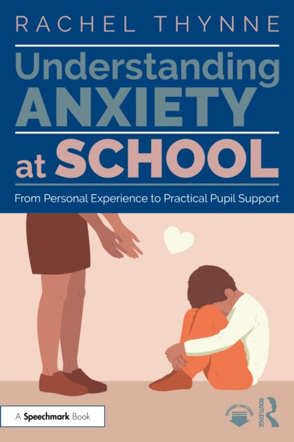Book cover of: Understanding Anxiety at School