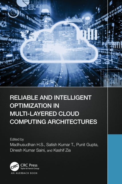 Book cover of: Reliable and Intelligent Optimization in Multi-Layered Cloud Computing Architectures. By: H. S. Madhusudhan