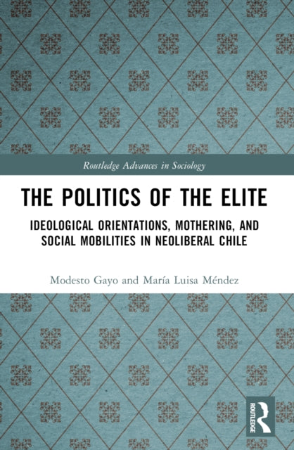Book cover of: Politics of the Elite. By: Modesto Gayo
