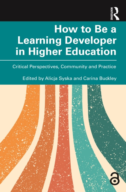 Book cover of: How to Be a Learning Developer in Higher Education. By: Alicja Syska