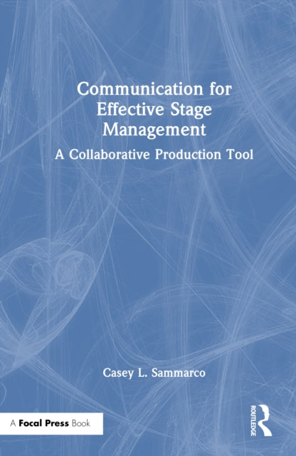 Book cover of: Communication for Effective Stage Management